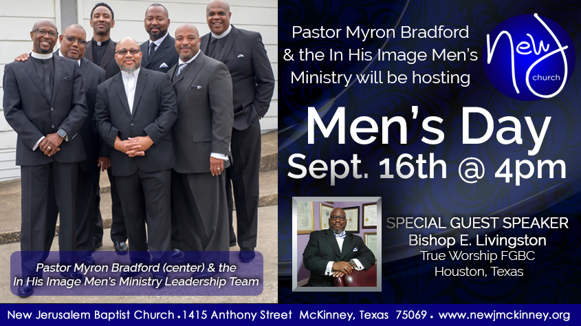 Pastor Myron Bradford and In His Image Ministries will be hosting Men's Day at New Jerusalem Baptist Church in McKinney, Texas